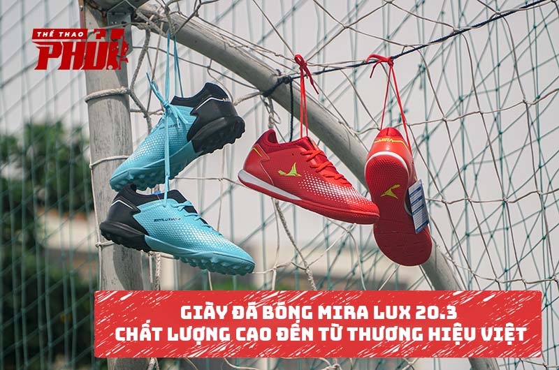 Giày đá bóng Mira Lux 20.3 – chất lượng cao đến từ thương hiệu Việt